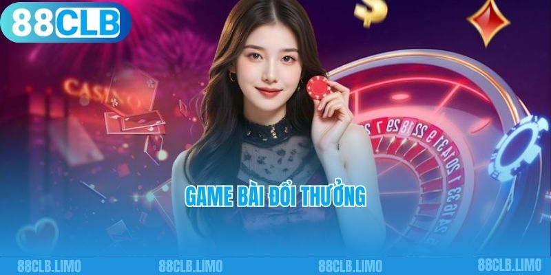 Game bài đổi thưởng