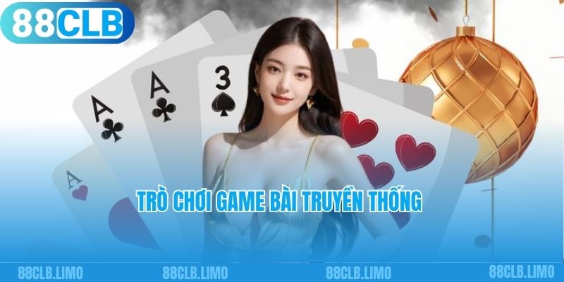 Trò chơi game bài truyền thống 