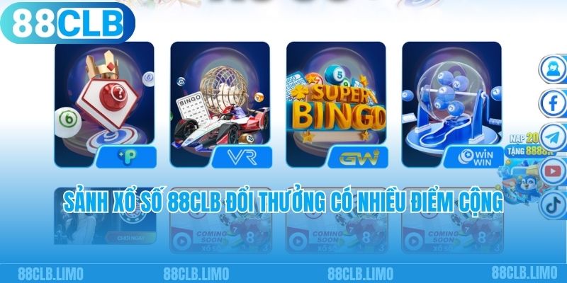 Sảnh xổ số 88clb đổi thưởng có nhiều điểm cộng