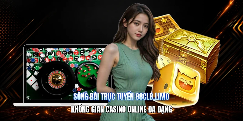 Sòng Bài Trực Tuyến 88CLB.limo – Không Gian Casino Online Đa Dạng